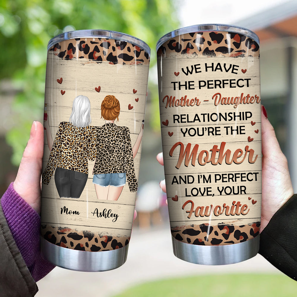 Mother Custom Tumbler Perfect Mother Daughter Relationship Leopard Personalized Gift