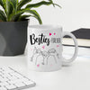 Bestie Custom Mug No Matter What Where I Will Always Have You Personalized Best Friend Gift