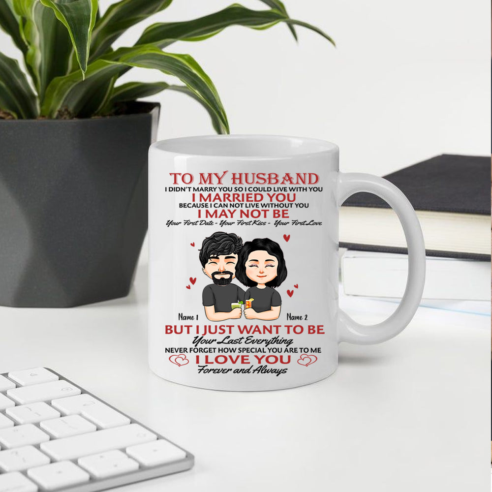 Couple Custom Mug I Married You Because I Cannot Live Without You Personalized Gift