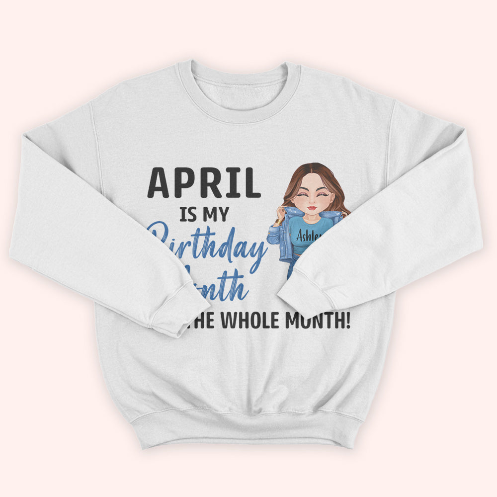 Birthday Girl Custom Shirt My Birthday Month The Whole Personalized Gift