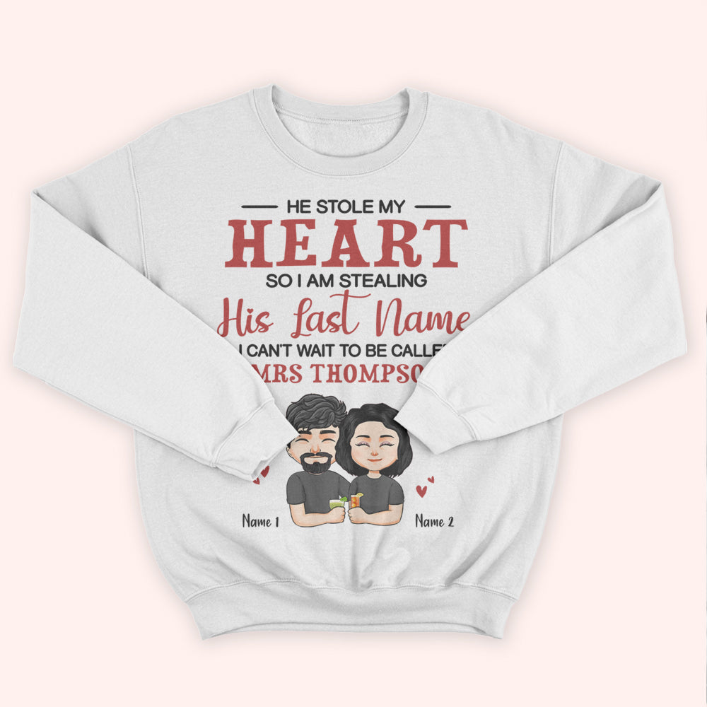 Couple Custom Shirt He Stole My Heart Can't Wait To Be Called Mrs Personalized Gift