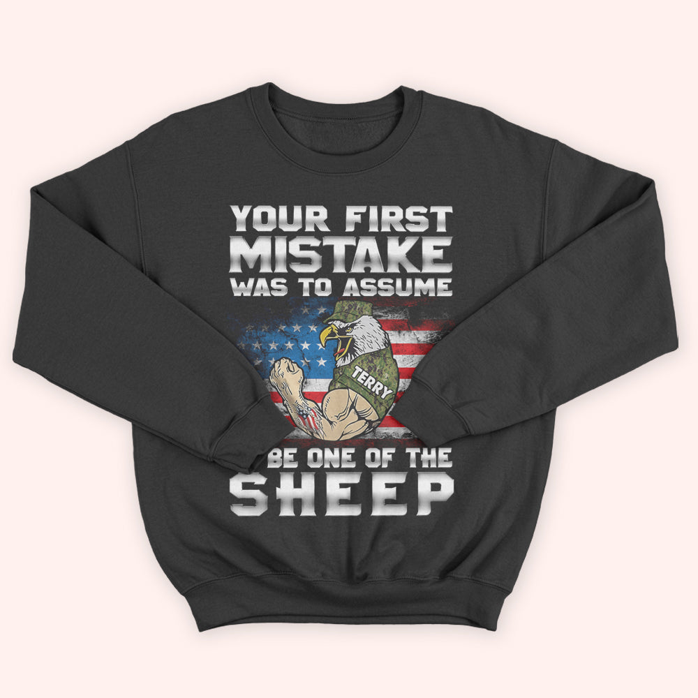 Veteran Custom Shirt Your First Mistake Was To Assume I'd Be One Of The Sheep Personalized Gift
