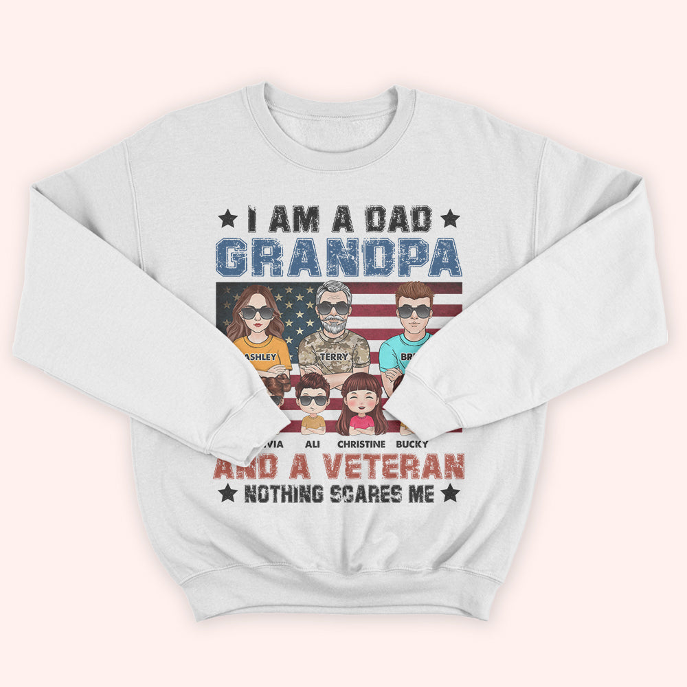 Veteran Custom Shirt I Am A Dad Grandpa and A Veteran Nothing Scares Me Personalized Gift