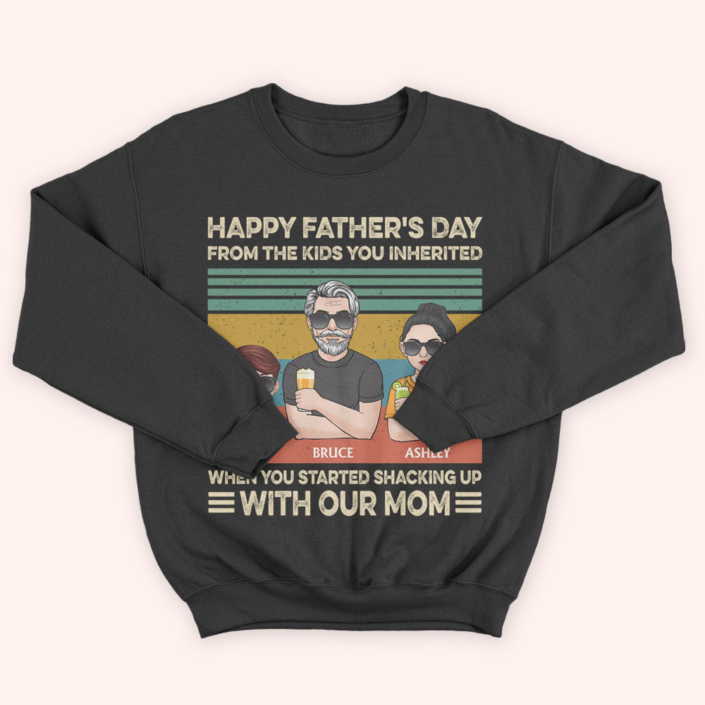 Step Dad Custom Shirt Happy Father's Day From The Kids You Inherited When You Started Shacking Up Personalized Gift