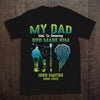Memorial Custom Shirt My Dad Was So Amazing God Made Him An Angel Personalized Gift