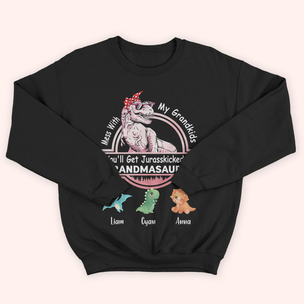 Grandma Custom Shirt Mess With My Grandkids You'll Get Jurasskicked BY Nanasaurus Personalized Gift