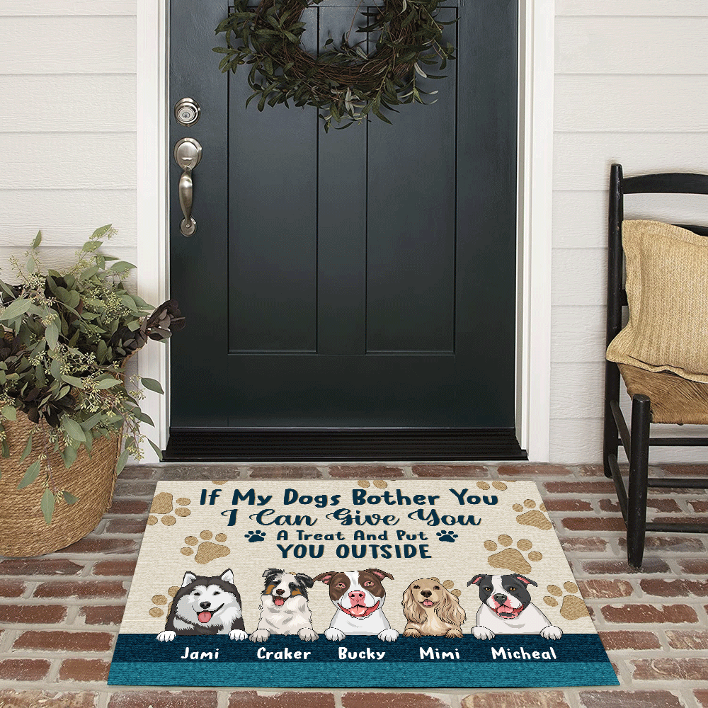 Dog Custom Doormat If My Dogs Bother You I Can Give You a Treat