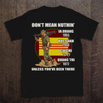 Vietnam Veteran Custom Shirt Don't Mean Nuthin Unless You've Been There Personalized Gift