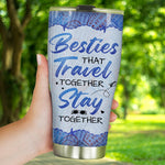 Bestie Custom Tumbler Travel Together Stay Together Personalized Best Friend Gift