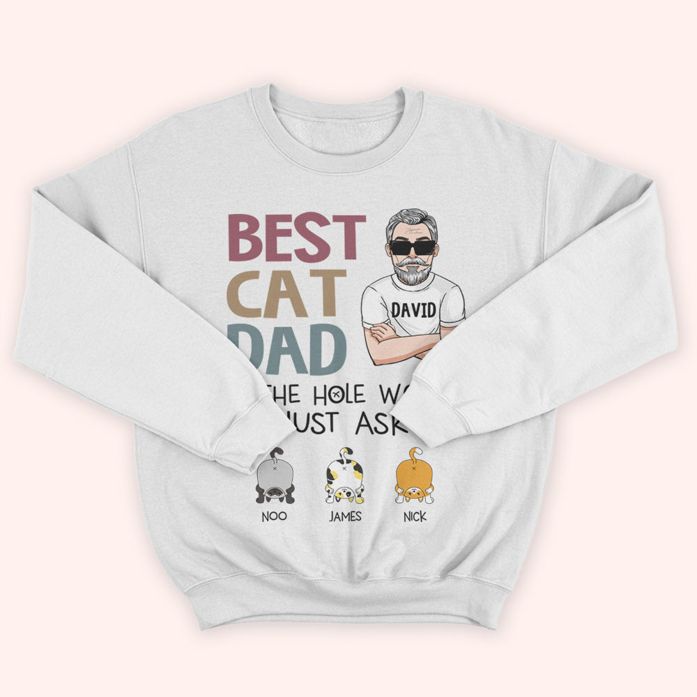 Cat Custom Shirt Best Cat Dad In The Hole World Just Ask Funny Personalized Gift