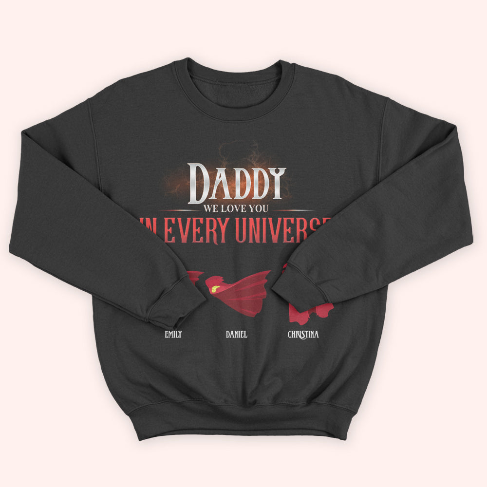 Dad Custom Shirt We Love You In Every Universe Personalized Gift Shirt for Father's Day