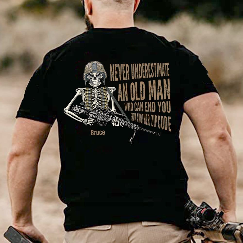 Veteran Custom Shirt Never Underestimate An Old Man Who Can End You From Another Zipcode Personalized Gift