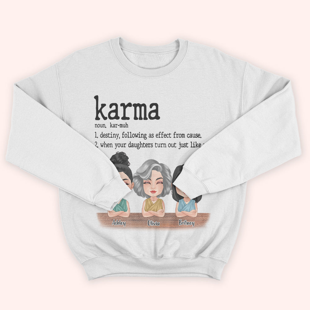 Mother Custom Shirt Karma When Your Daughter Turns Out Just Like You Personalized Gift