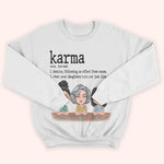 Mother Custom Shirt Karma When Your Daughter Turns Out Just Like You Personalized Gift