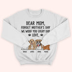 Dog Mom Custom Shirt Forget Mother's Day I Woof You Everyday Personalized Gift