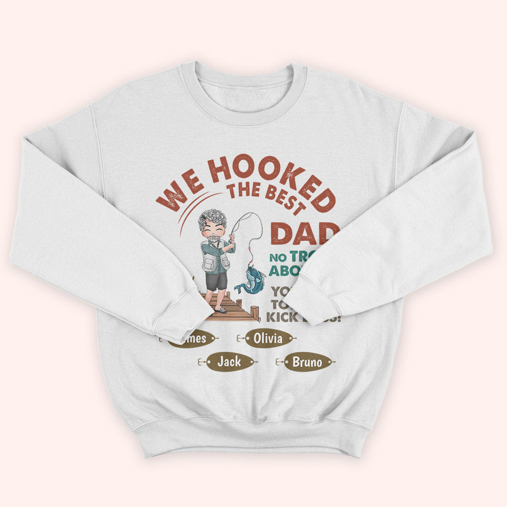 Fishing Custom Shirt We're Hooked The Best Dad No Trout About It Personalized Gift For Father