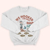 Fishing Custom Shirt We&#39;re Hooked The Best Dad No Trout About It Personalized Gift For Father