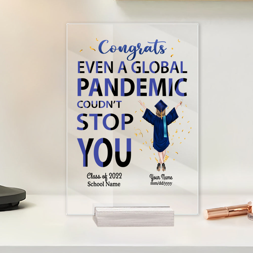 Graduation Custom Acrylic Plaque Congrats Even The Global Pandemic Couldn't Stop You Personalized Gift