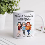 Mother Custom Mug Mother And Daughters Forever Linked Together Personalized Gift