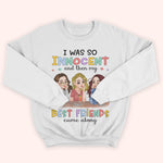 Bestie Custom Shirt I Was So Innocent And Then My Best Friends Came Along Personalized Best Friend Gift