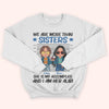 Sister Custom Shirt We Are More Than Sisters She Is My Accomplice Personalized Sibling Gift