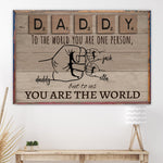 Dad Custom Poster To Us You Are The World Personalized Gift For Father