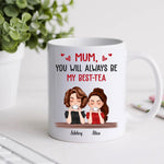 Mother Custom Mug Mom You'll Always Be My Best Tea Personalized Mother's Day Gift