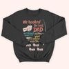 Fishing Custom Shirt We Hooked The Best Dad No Trout About It Personalized Gift