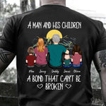 Dad Custom Shirt A Man And His Children Bond Can't Be Broken Personalized Gift