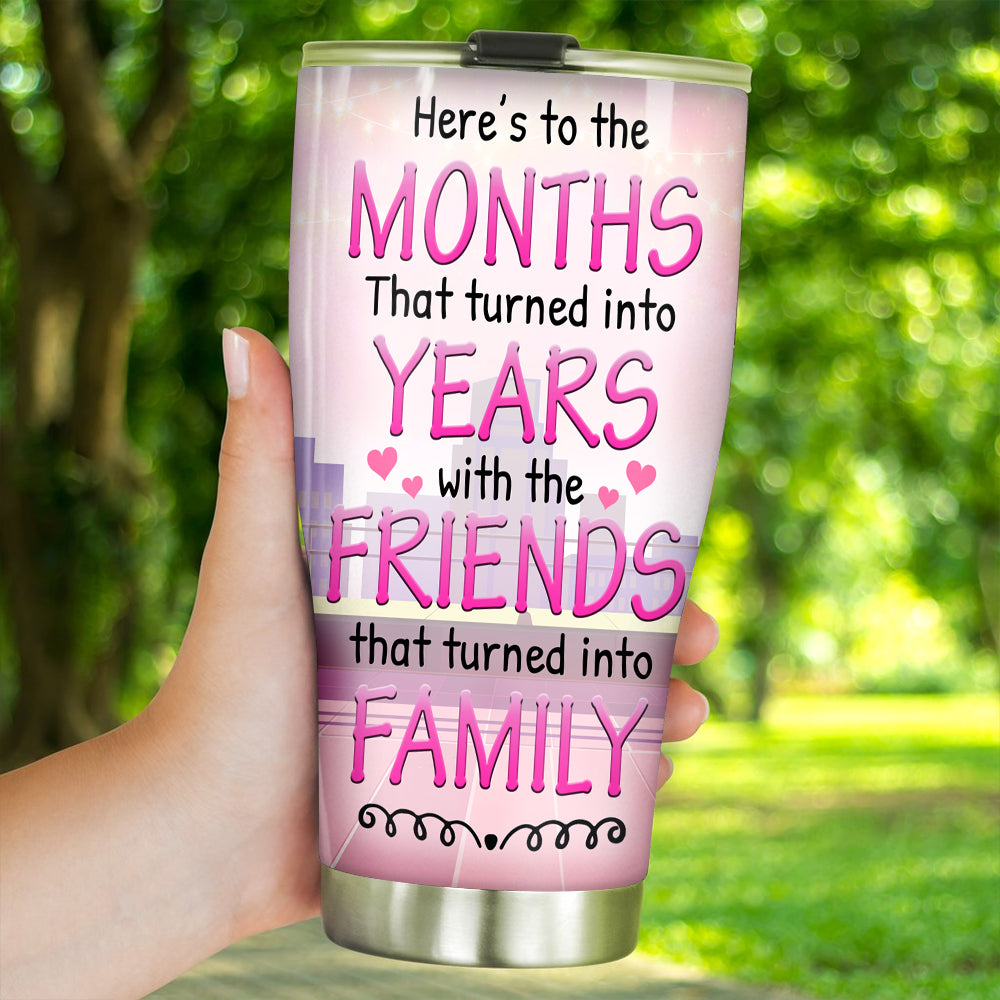 Bestie Custom Tumbler Here's To The Friends That Turn Family Personalized Best Friend Gift