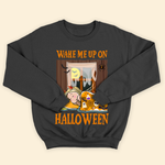 Wake Me Up On Halloween Custom Shirt Funny Gift For Her