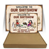 Dog Custom Metal Sign Welcome To Our Shitshow Personalized Gift