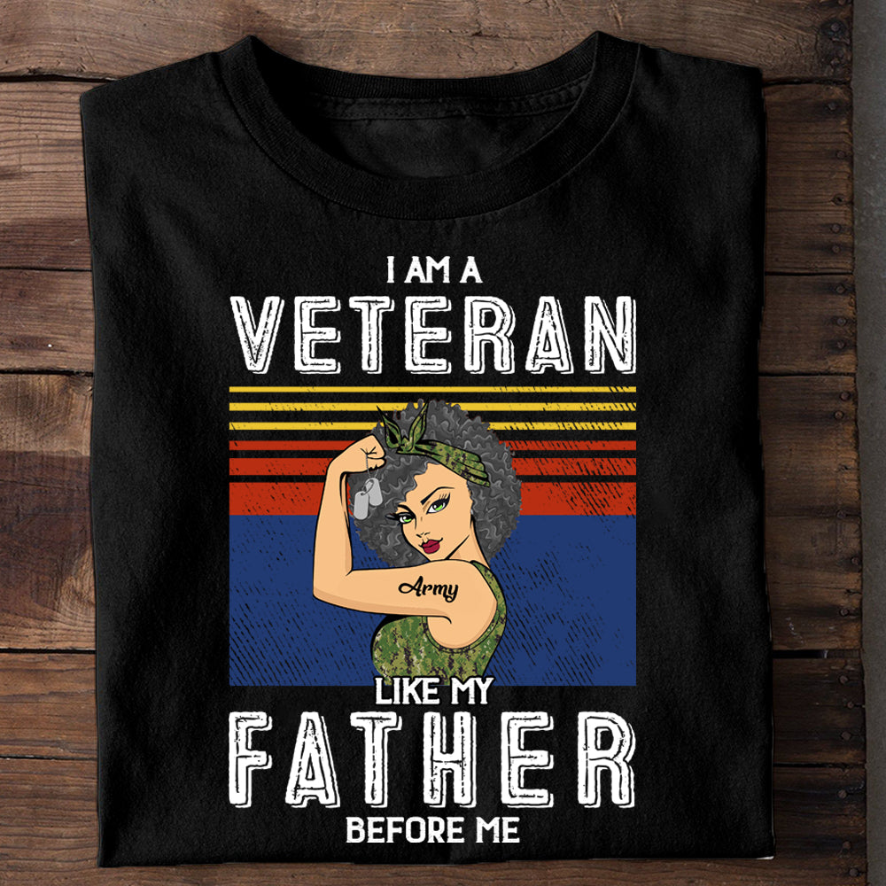 Female Veteran Custom Shirt I Am A Veteran Like My Mother Before Me Personalized Gift