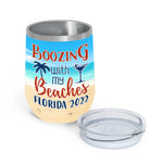 Bestie Custom Wine Tumbler Boozing With My Beaches Personalized Best Friend Gift