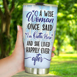 Retired Custom Tumbler Wise Woman Said I'm Outta Here And Lived Happily Ever After Personalized Retirement Gift