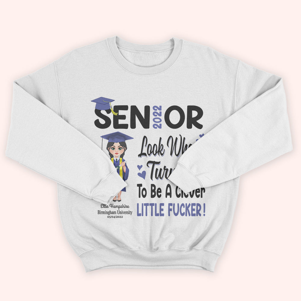 Graduation Custom Shirt Look Who Turn Out To Be A Clever Little Fucker Personalized Gift