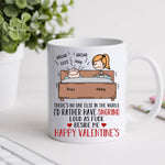 Couple Custom Mug No One Else I'd Rather Have Snoring Loud As Fuck Beside Me Personalized Gift For Him