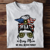Army Mom Custom Shirt We Will Never Forget Personalized Gift for Memorial Day