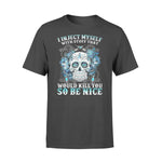 Diebetes I Inject Myself With Stuff That Would Kill You - Standard T-shirt - PERSONAL84