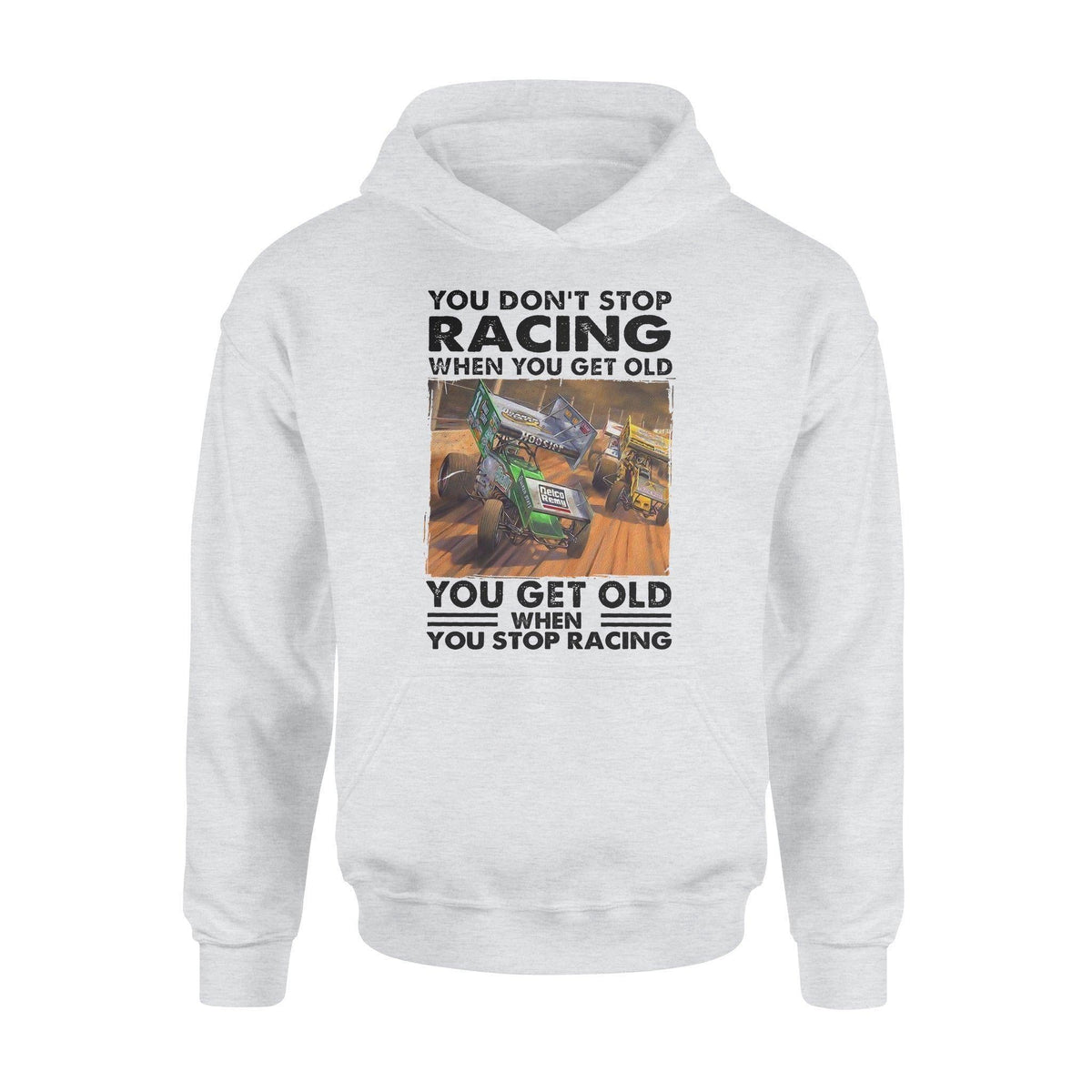 Dirt Track Racing You Don't Stop Racing - Standard Hoodie - PERSONAL84