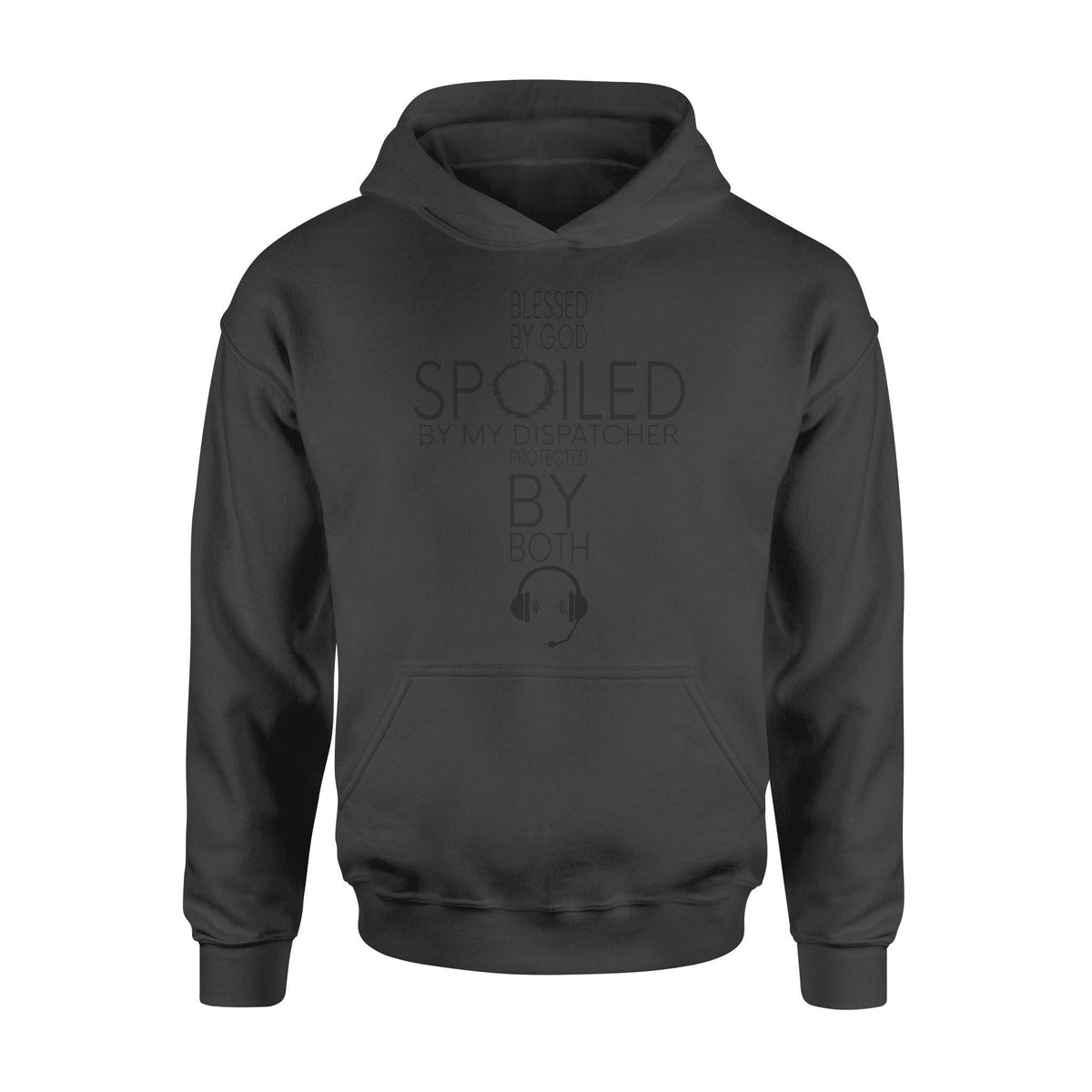 Dispatcher Spoiled By My Dispatcher- Standard Hoodie - PERSONAL84