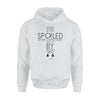 Dispatcher Spoiled By My Dispatcher- Standard Hoodie - PERSONAL84