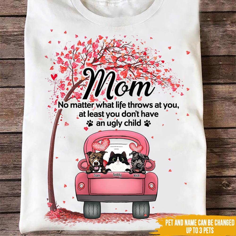 Dog And Cat Custom T Shirt At Least You Don't Have An Ugly Child Personalized Gift - PERSONAL84