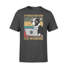 Dog Bostie Coworker - Standard T-shirt - PERSONAL84
