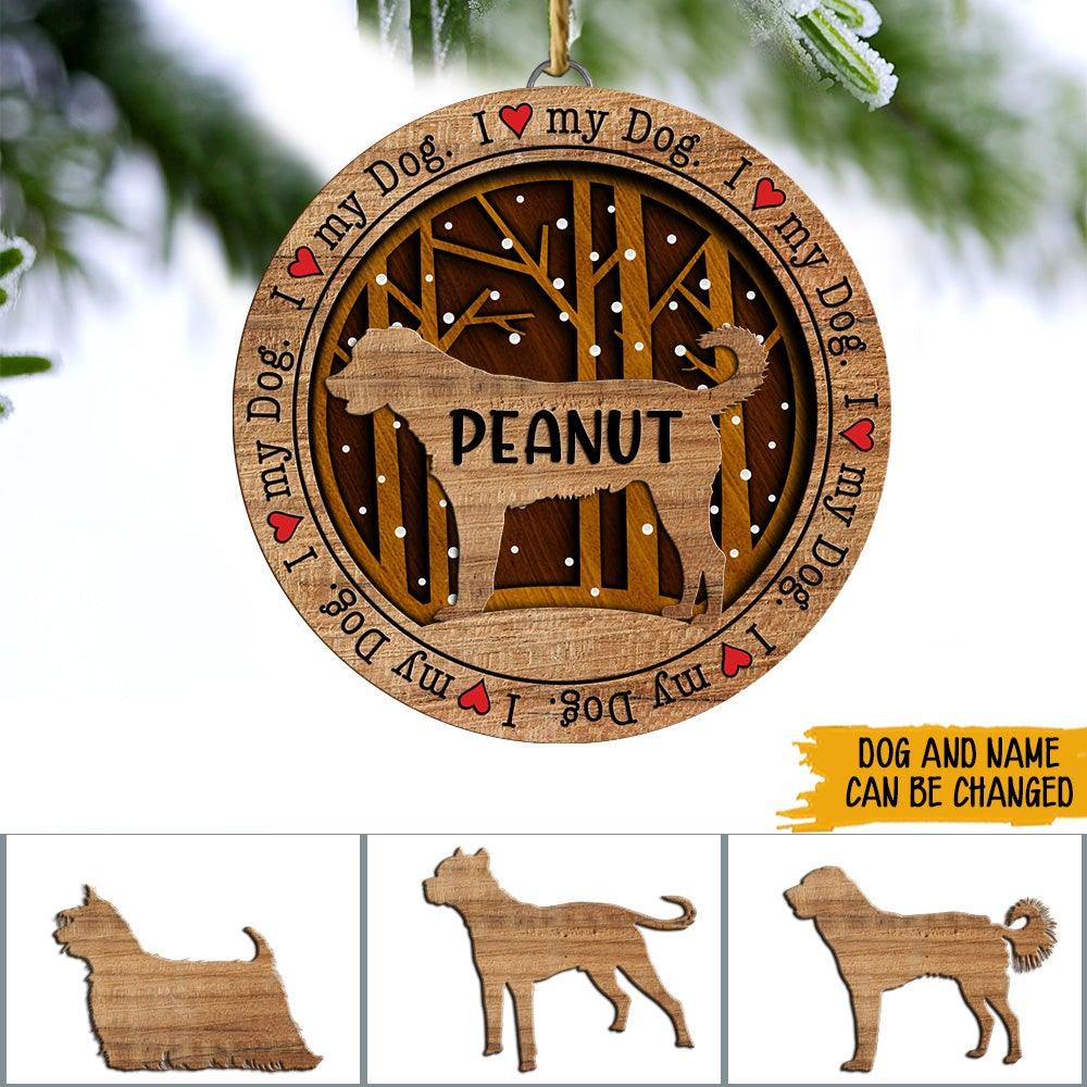 Dog Christmas Custom 2 Layered Wooden Ornament I Love My Dog Personalized Gift - PERSONAL84