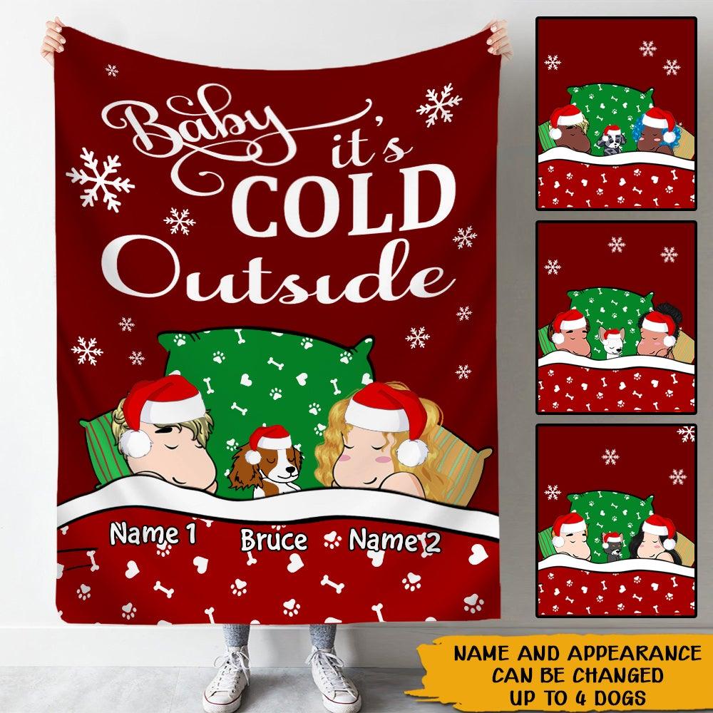 Dog Christmas Custom Blanket Baby It's Cold Outside Personalized Gift Dog Mom And Dad - PERSONAL84