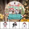 Dog Christmas Custom Ornament Dear Santa We&#39;ve Been Very Good Dog This Year Personalized Gift - PERSONAL84
