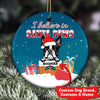 Dog Circle Ornament Personalized Name And Breed Believe In Santa Paws - PERSONAL84