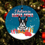 Dog Circle Ornament Personalized Name And Breed Believe In Santa Paws - PERSONAL84