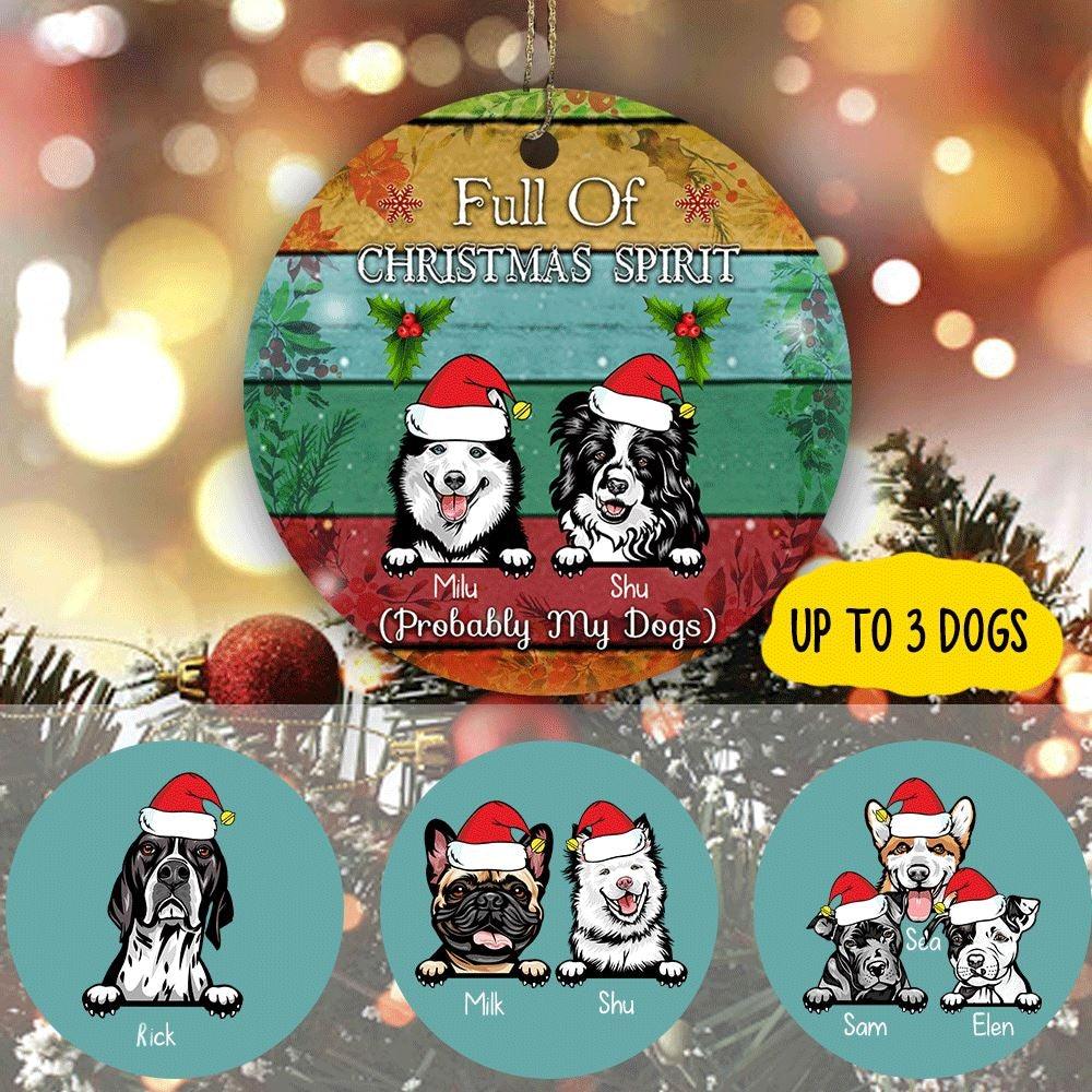 Dog Circle Ornament Personalized Name And Breed Full Of Christmas Spirit - PERSONAL84